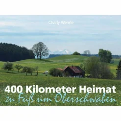 Länderportraits Und Auswandererberichte*400 KILOMETER HEIMAT - Reisebericht