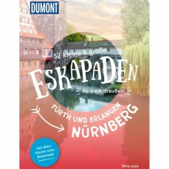 Reiseführer Deutschland*52 KLEINE & GROßE ESKAPADEN NÜRNBERG, FÜRTH UND ERLANGEN - Reiseführer