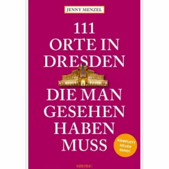 111 ORTE IN DRESDEN, DIE MAN GESEHEN HABEN MUSS - Reiseführer^ Reiseführer Deutschland