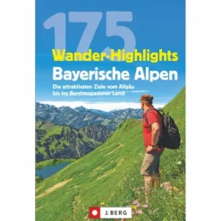 175 WANDER-HIGHLIGHTS BAYERISCHE ALPEN - Wanderführer^ Wanderführer