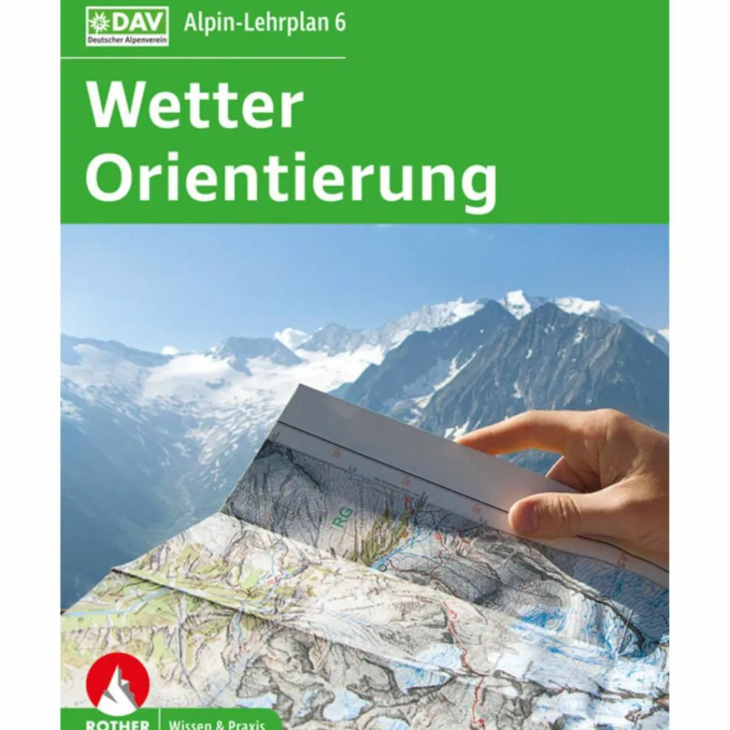 Rund Ums Bergsteigen|Survival, Orientierung Und Erste-Hilfe*ALPIN-LEHRPLAN 6: WETTER UND ORIENTIERUNG - Ratgeber