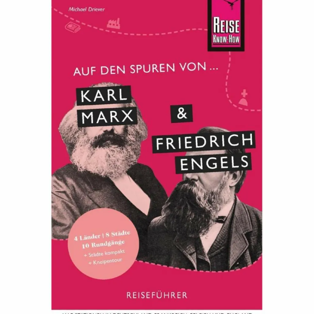 AUF DEN SPUREN VON KARL MARX UND FRIEDRICH ENGELS - Reiseführer^ Reiseführer Deutschland