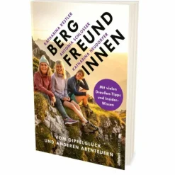 Hoch Hinaus: Bergsteigen Und Klettern*BERGFREUNDINNEN - Reisebericht