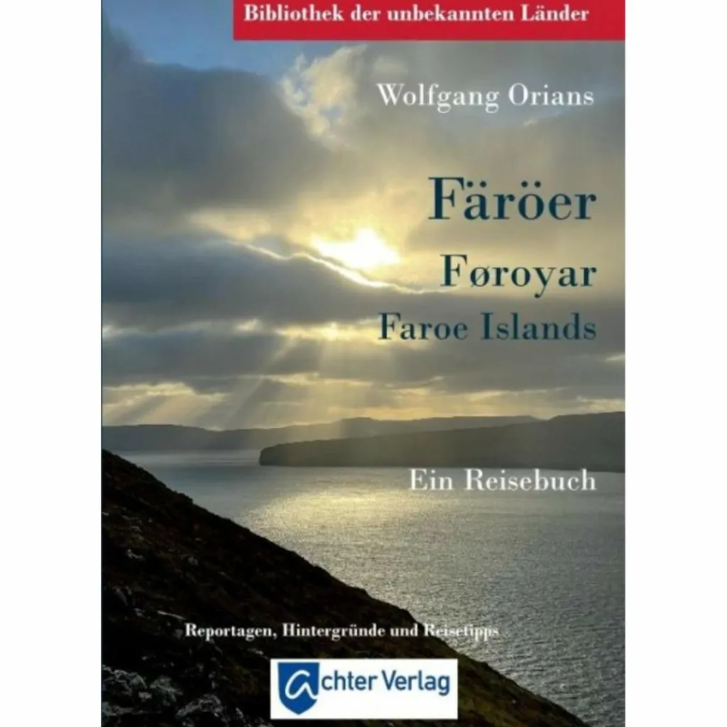Reiseführer Nordeuropa*BIBLIOTHEK DER UNBEKANNTEN LÄNDER: FÄRÖER - Reiseführer