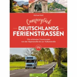 CAMPERGLÜCK DEUTSCHLANDS FERIENSTRAßEN - Reiseführer^ Wohnmobilreiseführer