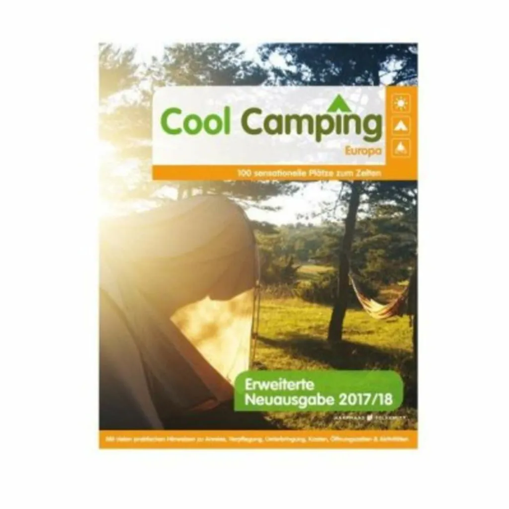 COOL CAMPING EUROPA - Reiseführer^ Rund Ums Zelten|Reiseführer Westeuropa