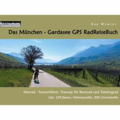 Radwanderführer Und Mountainbikeführer*DAS MÜNCHEN - GARDASEE GPS RADREISEBUCH - Radwanderführer