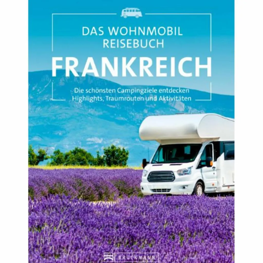Wohnmobilreiseführer*DAS WOHNMOBIL REISEBUCH FRANKREICH - Reiseführer