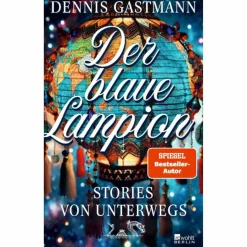 DER BLAUE LAMPION - Reisebericht^ Länderportraits Und Auswandererberichte