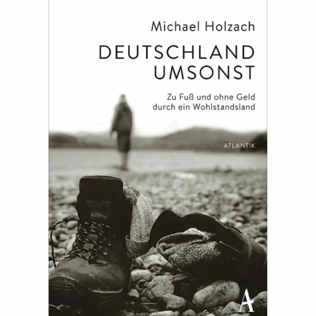 DEUTSCHLAND UMSONST - Reisebericht^ So Weit Die Füße Tragen|Exotische Reisen