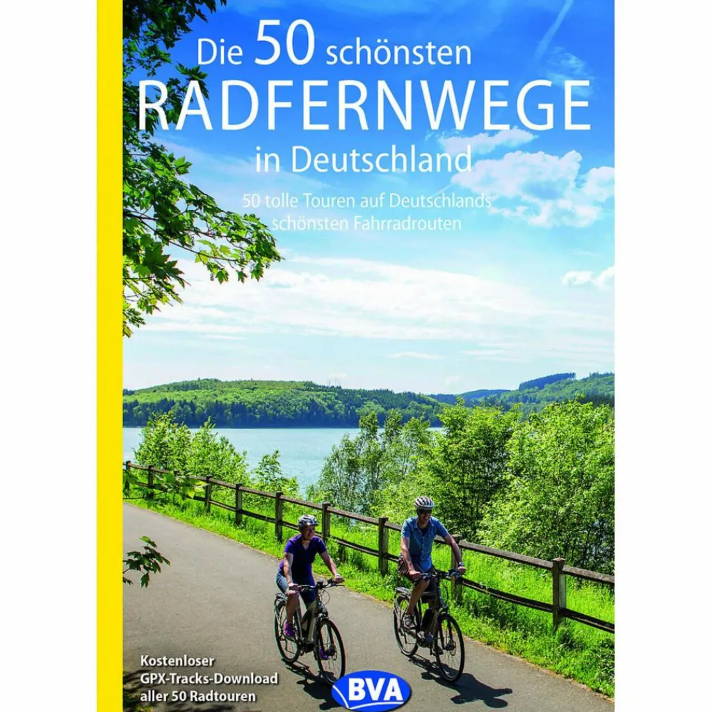 DIE 50 SCHÖNSTEN RADFERNWEGE IN DEUTSCHLAND - Radwanderführer^ Radwanderführer Und Mountainbikeführer