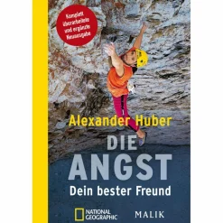 DIE ANGST, DEIN BESTER FREUND - Sachbuch^ Berggeschichten Und Persönlichkeiten|Outdoor-Sachbücher Und Naturwissen