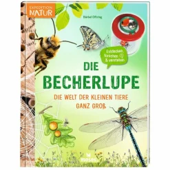 DIE BECHERLUPE - Kinderbuch^Kinder Naturratgeber Und Sachbücher|Kinderbücher Und Jugendbücher