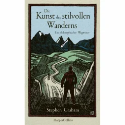 DIE KUNST DES STILVOLLEN WANDERNS - Ratgeber^ Wanderratgeber|Ausrüstungsratgeber Und Reparaturratgeber
