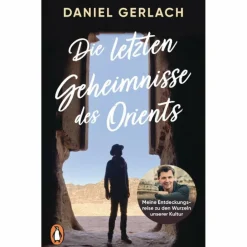 DIE LETZTEN GEHEIMNISSE DES ORIENTS - Reisebericht^ Länderportraits Und Auswandererberichte