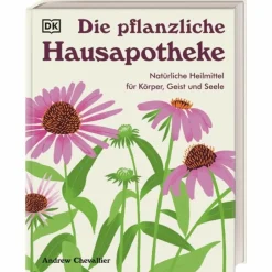 DIE PFLANZLICHE HAUSAPOTHEKE - Sachbuch^ Tiere, Pflanzen Und Garten|Fitness, Gesundheit Und Yoga