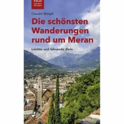 DIE SCHÖNSTEN WANDERUNGEN RUND UM MERAN - Wanderführer^ Wanderführer
