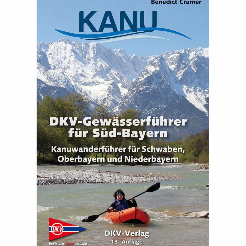 DKV-GEWÄSSERFÜHRER FÜR SÜD-BAYERN - Gewässerführer^ Wassersportführer Und Paddeltechnik