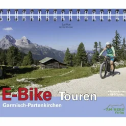 E-BIKE TOUREN GARMISCH-PARTENKIRCHEN BAND 1 - Radwanderführer^ Radwanderführer Und Mountainbikeführer