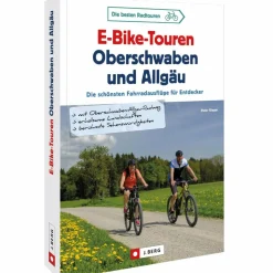 Radwanderführer Und Mountainbikeführer*E-BIKE-TOUREN OBERSCHWABEN UND ALLGÄU - Radwanderführer