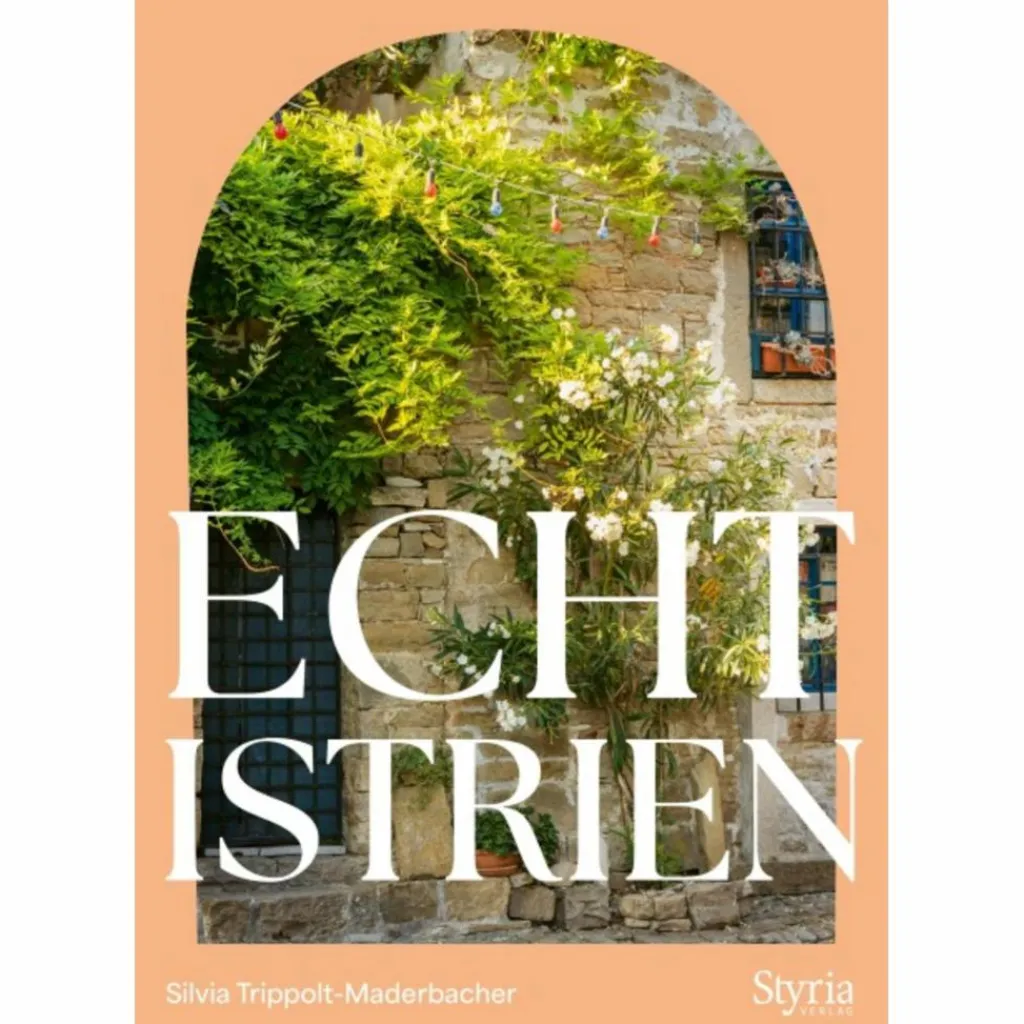 Reiseführer Mitteleuropa*ECHT ISTRIEN - Reiseführer