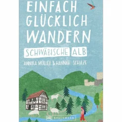 EINFACH GLÜCKLICH WANDERN - SCHWÄBISCHE ALB - Wanderführer^ Wanderführer