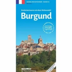 Wohnmobilreiseführer*ENTDECKERTOUREN MIT DEM WOHNMOBIL BURGUND - Reiseführer
