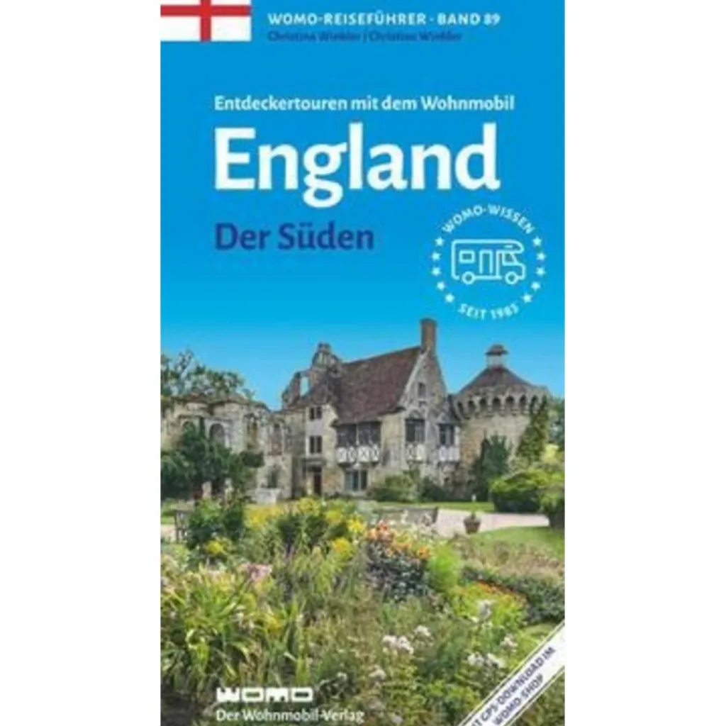 ENTDECKERTOUREN MIT DEM WOHNMOBIL ENGLAND - Reiseführer^ Wohnmobilreiseführer