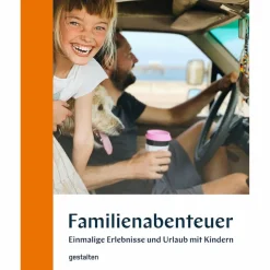 Kinder Bildbände|Reisen Mit Kindern*FAMILIENABENTEUER - Reisebericht
