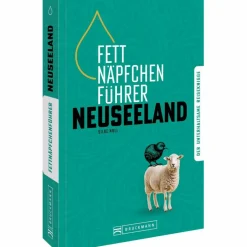 FETTNÄPFCHENFÜHRER NEUSEELAND - Reisebericht^ Länderportraits Und Auswandererberichte