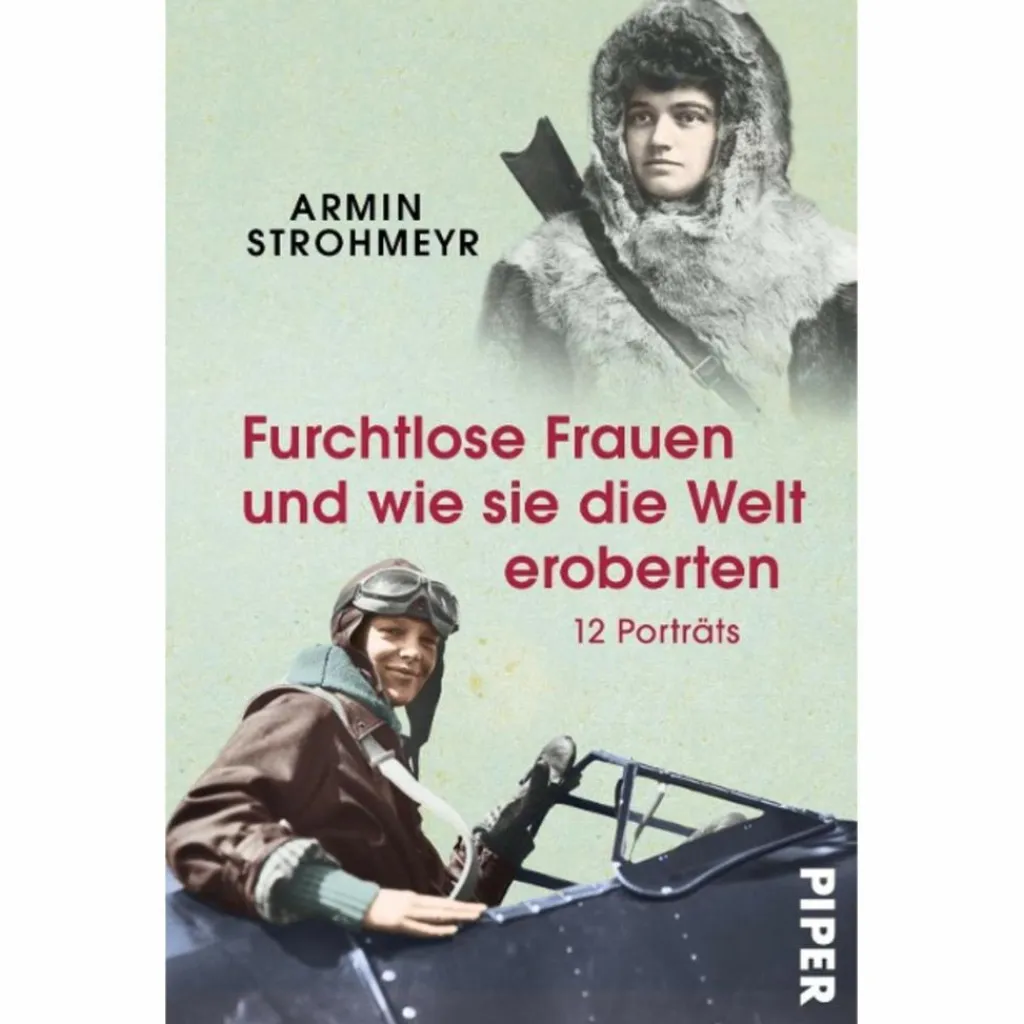 FURCHTLOSE FRAUEN UND WIE SIE DIE WELT EROBERTEN^ Frauen Auf Reisen|Outdoor-Sachbücher Und Naturwissen