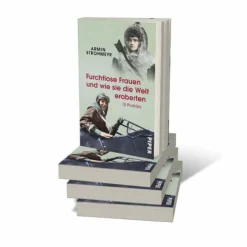 FURCHTLOSE FRAUEN UND WIE SIE DIE WELT EROBERTEN^ Frauen Auf Reisen|Outdoor-Sachbücher Und Naturwissen