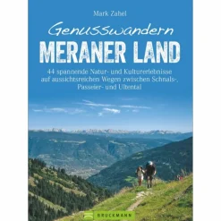 GENUSSWANDERN MERANER LAND - Wanderführer^ Wanderführer
