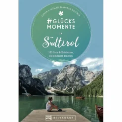 #GLÜCKSMOMENTE IN SÜDTIROL - Reiseführer^ Reiseführer Südeuropa