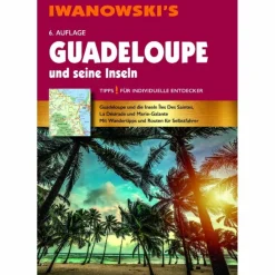 GUADELOUPE UND SEINE INSELN - REISEFÜHRER VON IWANOWSKI^ Reiseführer Westeuropa