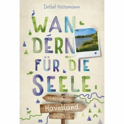 Wanderführer*HAVELLAND. WANDERN FÜR DIE SEELE