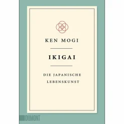 IKIGAI - Sachbuch^ Philosophie Und Achtsamkeit