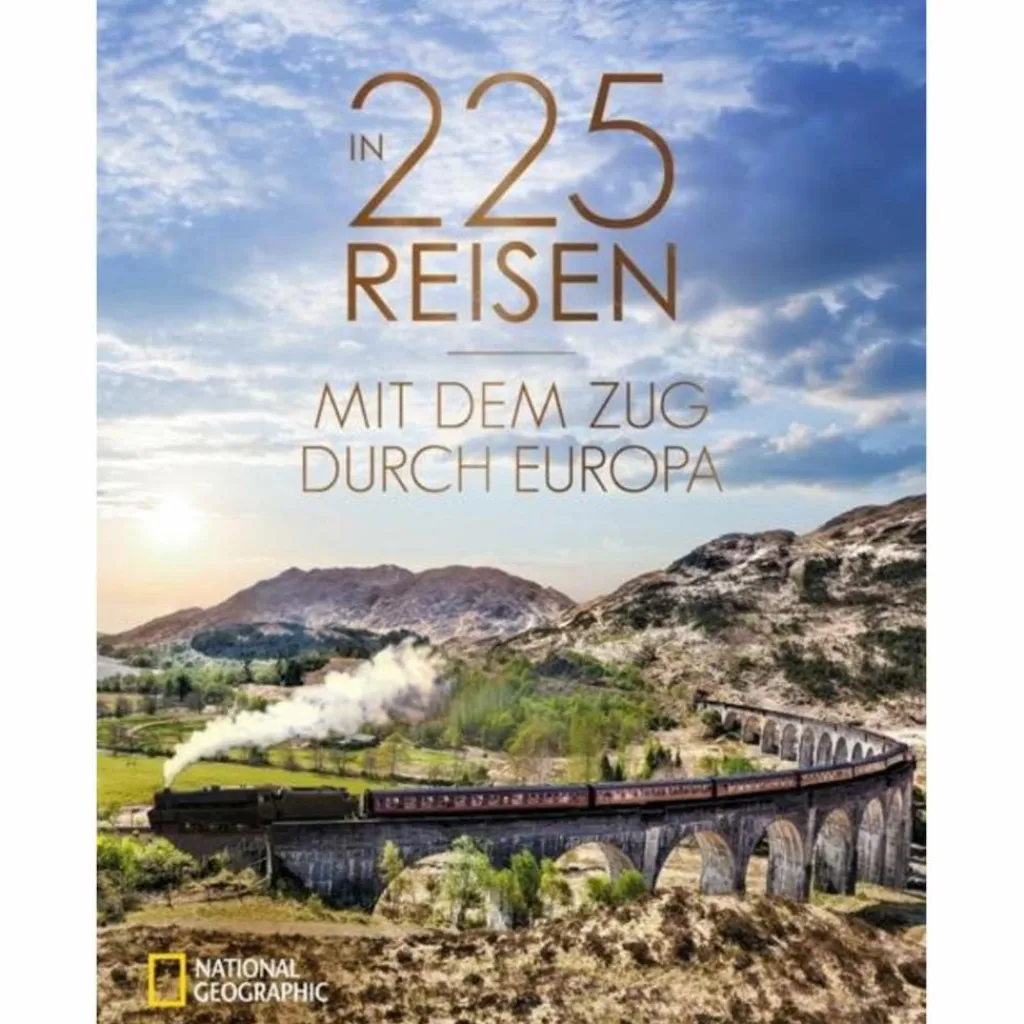 IN 225 REISEN MIT DEM ZUG DURCH EUROPA^ Bildbände