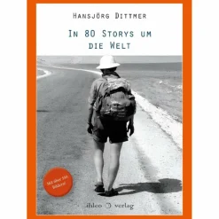 So Weit Die Füße Tragen*IN 80 STORYS UM DIE WELT - Reisebericht