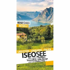 ISEOSEE - REISEFÜHRER - LAGO D'ISEO - LOMBARDEI - Reiseführer^ Reiseführer Südeuropa