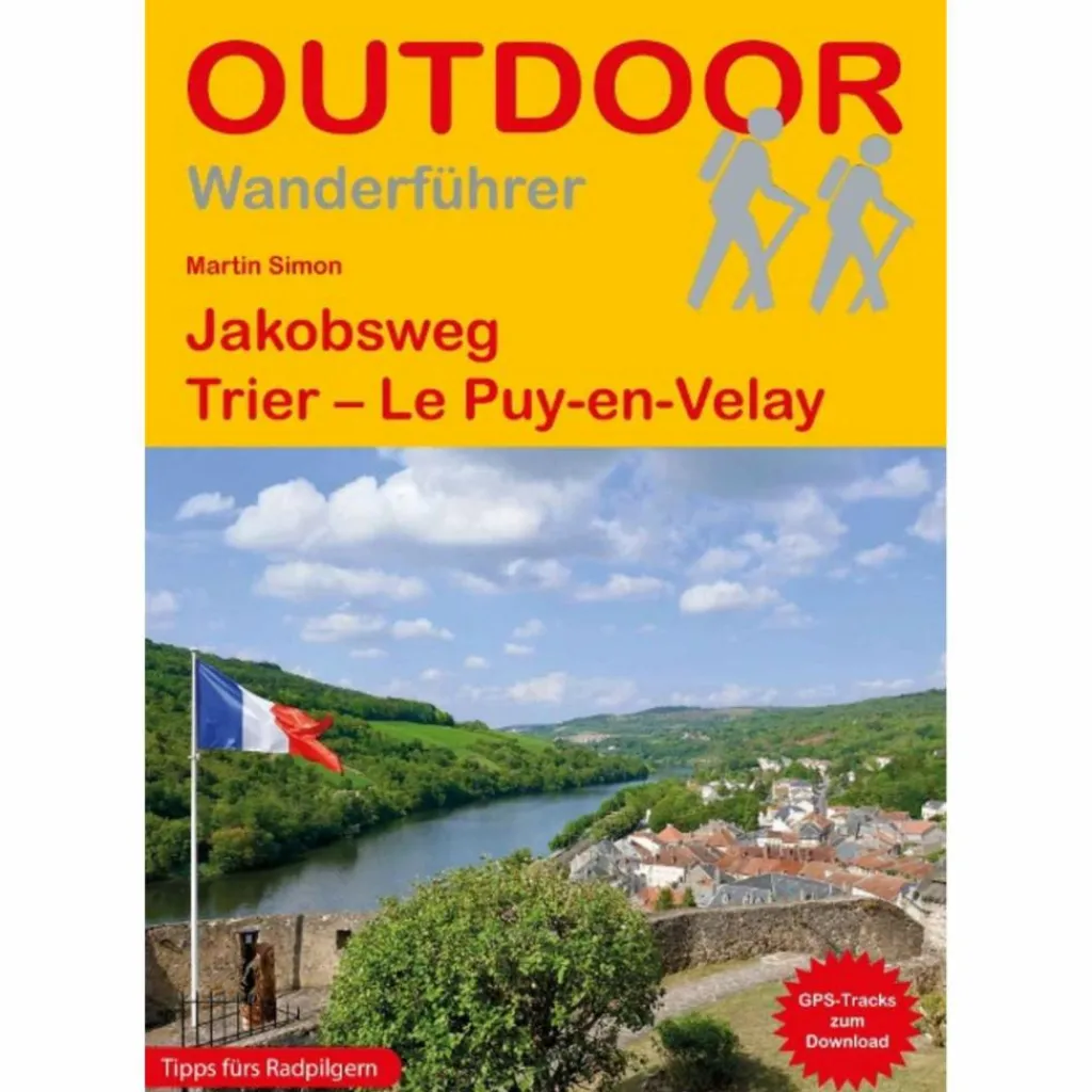 JAKOBSWEG TRIER - LE PUY-EN-VELAY - Wanderführer^ Wanderführer