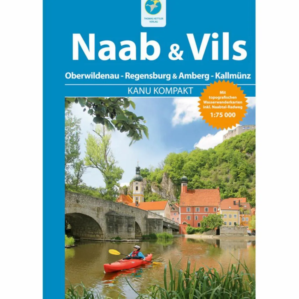 KANU KOMPAKT NAAB & VILS - Gewässerführer^ Wassersportführer Und Paddeltechnik