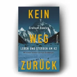 Berggeschichten Und Persönlichkeiten|Hoch Hinaus: Bergsteigen Und Klettern*KEIN WEG ZURÜCK - Reisebericht