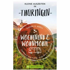 Wohnmobilreiseführer*KLEINE AUSZEITEN WOCHENEND & WOHNMOBIL THÜRINGEN - Reiseführer