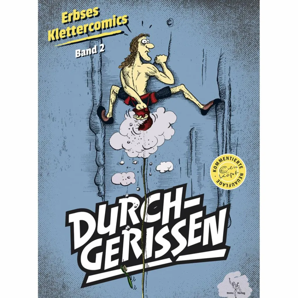 KLETTERCOMIC DURCHGERISSEN BAND 2 - Comic^ Berggeschichten Und Persönlichkeiten|Romane