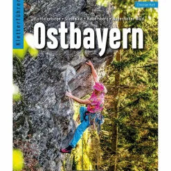 Sportklettern: Kletterführer, Training Und Techniken*KLETTERFÜHRER OSTBAYERN
