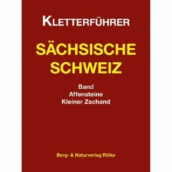 KLETTERFÜHRER SÄCHS. SCHWEIZ AFFENSTEINE^ Sportklettern: Kletterführer, Training Und Techniken