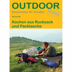 Outdoor Wissen: Tipps Und Techniken*KOCHEN AUS RUCKSACK UND PACKTASCHE - Ratgeber