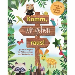 Kinder Naturratgeber Und Sachbücher|Kinderbücher Und Jugendbücher*KOMM, WIR GEHEN RAUS! - Kinderbuch
