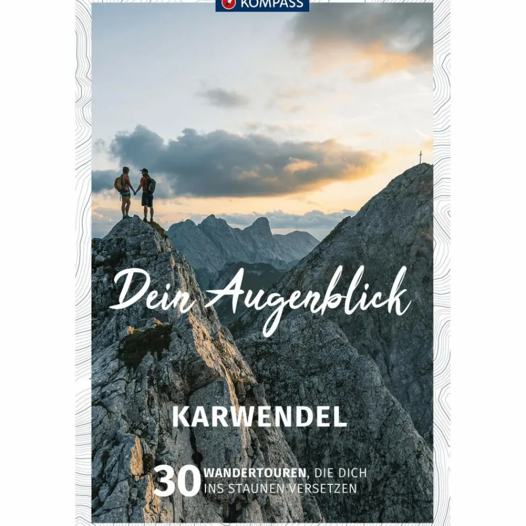 KOMPASS DEIN AUGENBLICK KARWENDEL - Wanderführer^ Wanderführer